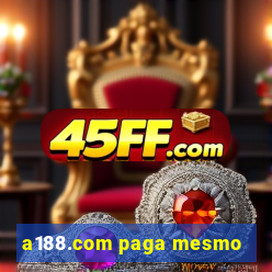 a188.com paga mesmo